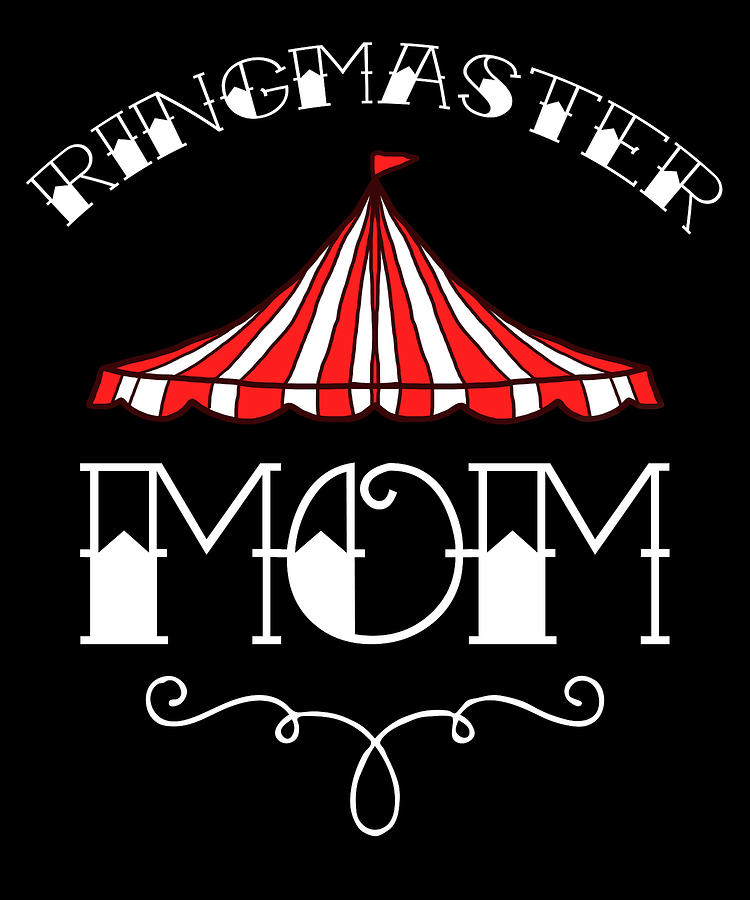 Birthday Circus Carnival Mom Party Apparel Digital Art by Michael S ...