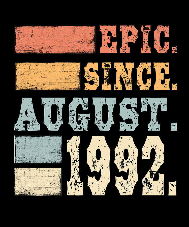 Birthday Epic Since August 1992 Born 1992 Vintage Digital Art By Manuel