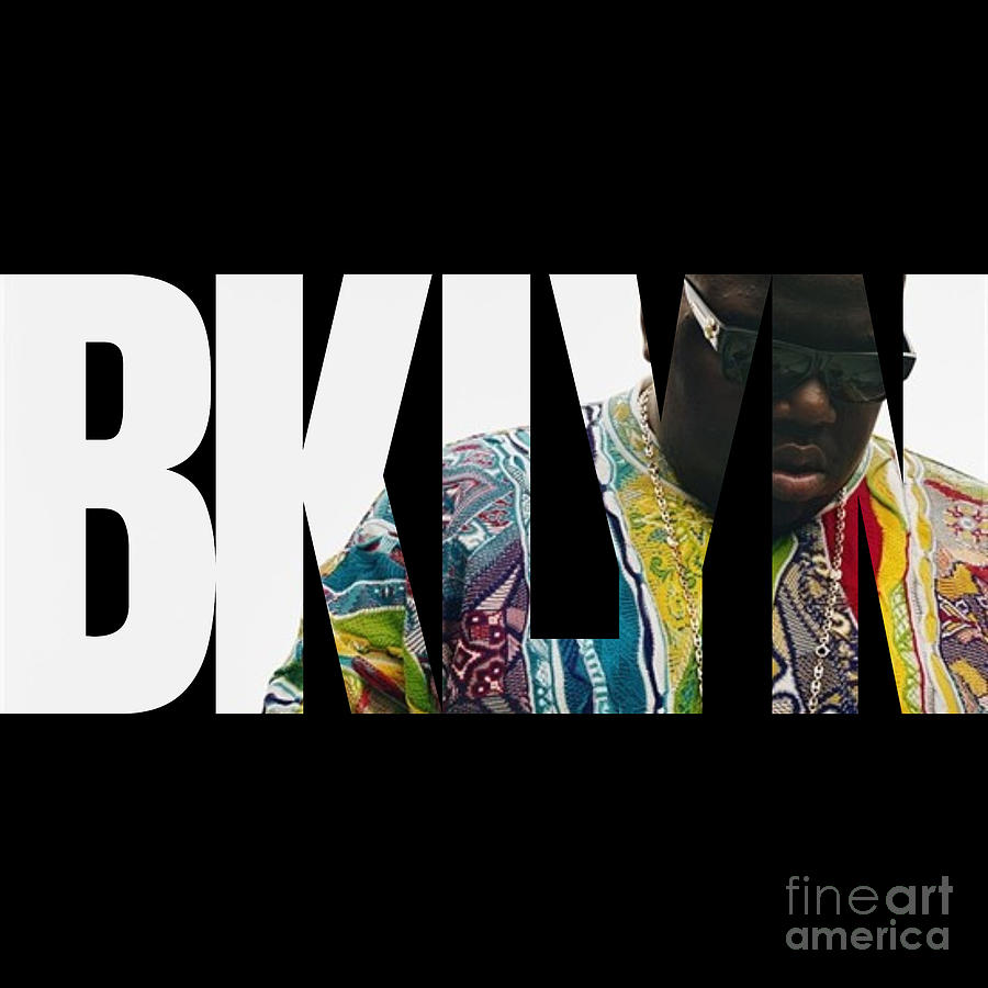 Bklyn - Brooklyn - Biggie Smalls Digital Art