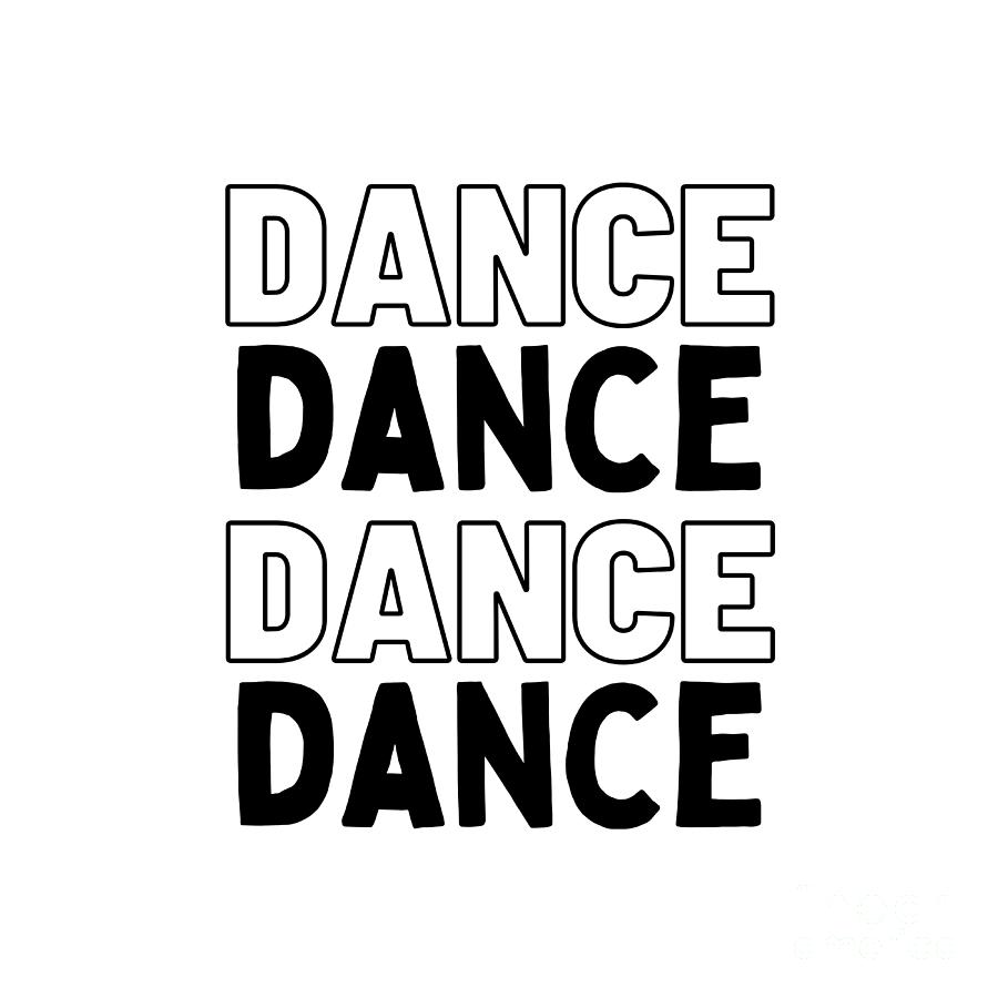Black and White Dance Typography Digital Art by Christie Olstad