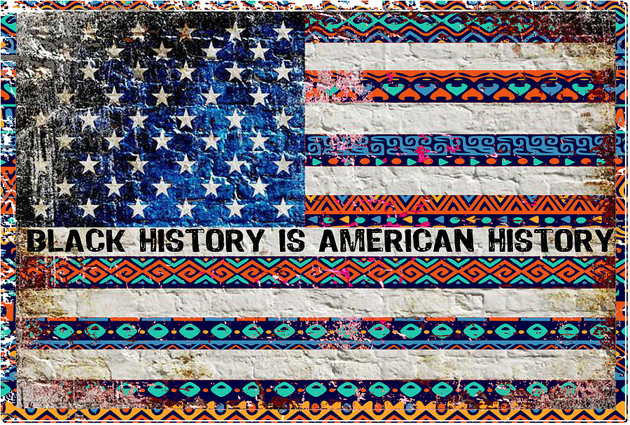 Black History Is American History Painting by Tony Rubino