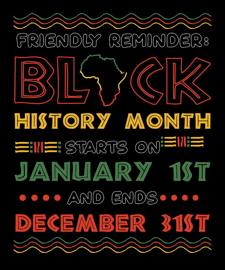 Black History Month All Year Long Digital Art By Wowshirt - Fine Art ...