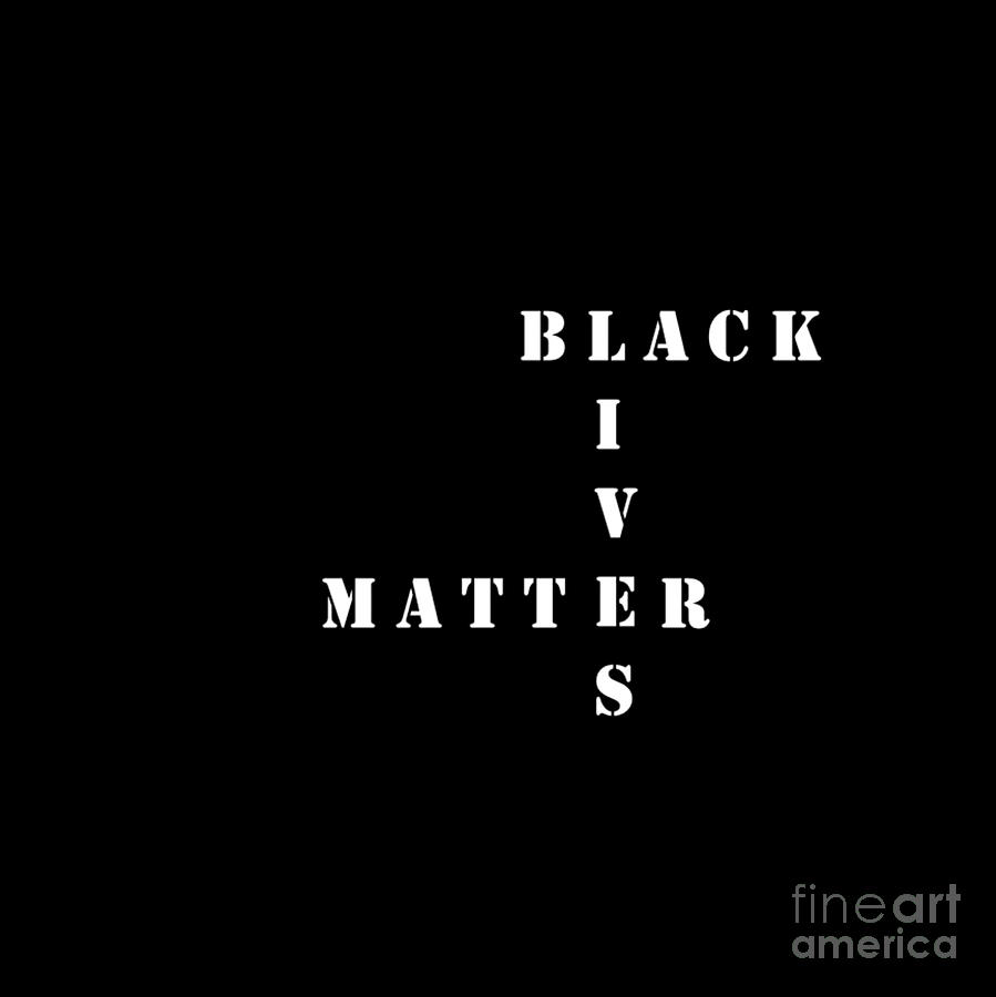Hillary Clinton Digital Art - Black Lives Matter by Denise Morgan