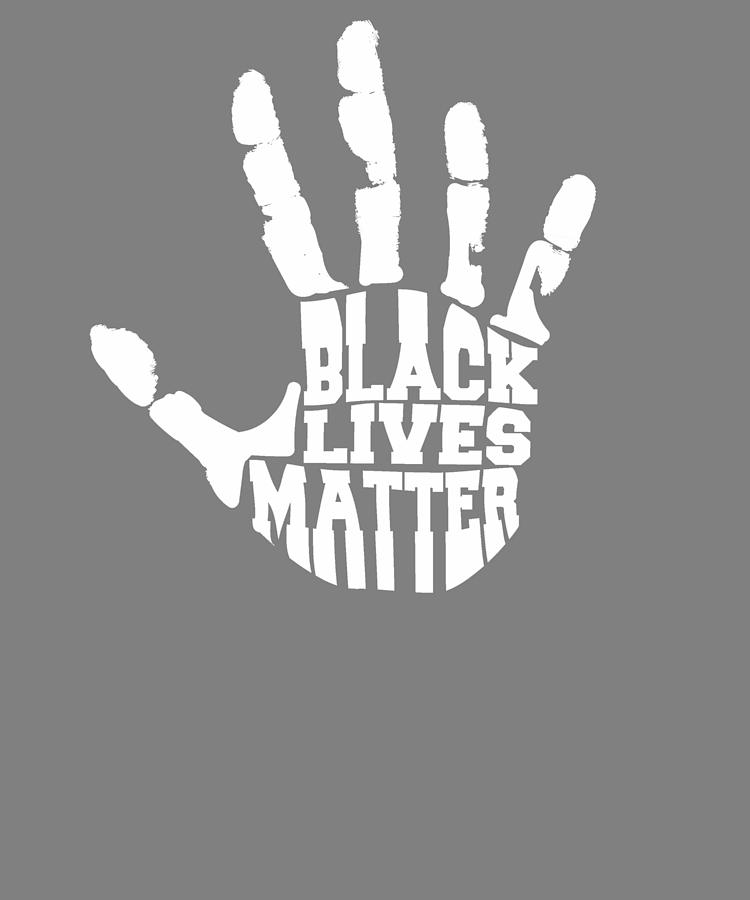 Black Lives Matter Hand Print BLM Digital Art by Stacy McCafferty