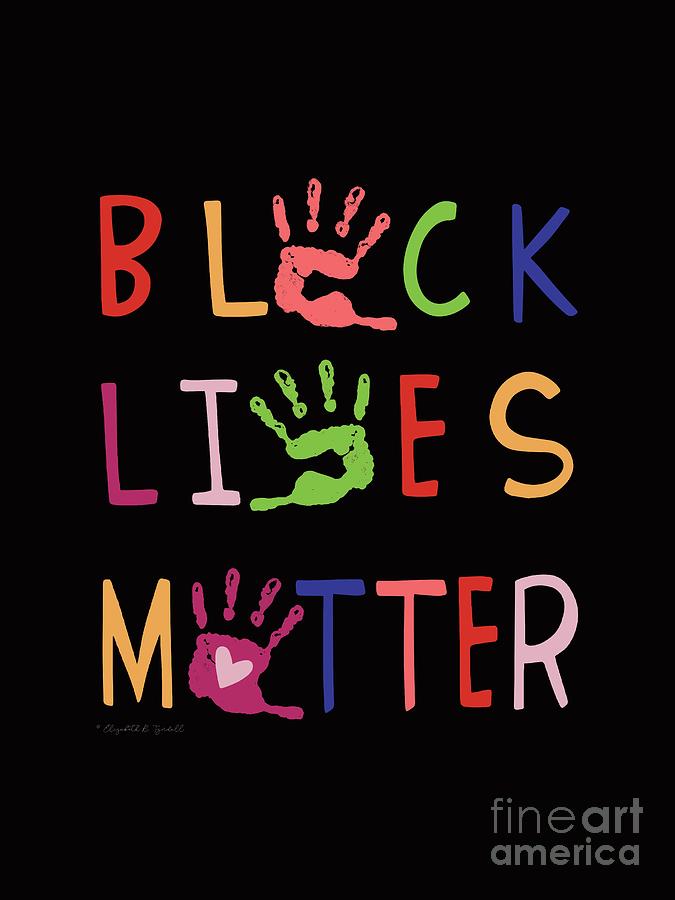 Black Lives Matter Hands Painting by Elizabeth Robinette Tyndall