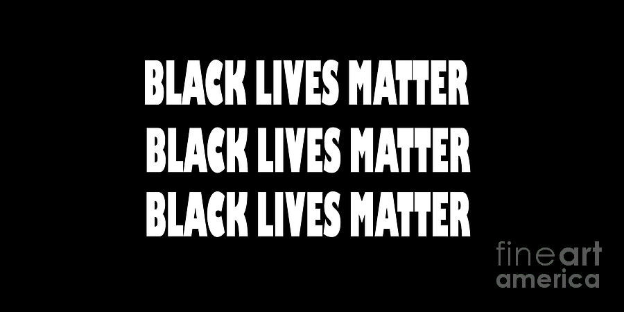 Black Lives Matter Digital Art by Judy Hall-Folde
