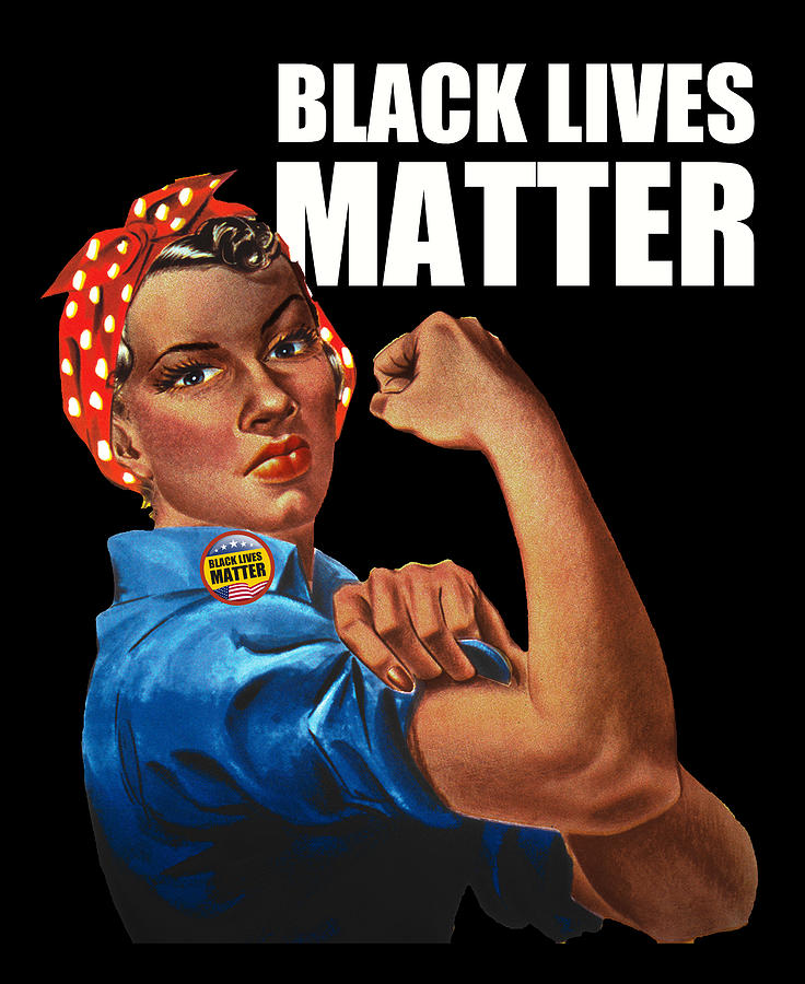 Black Lives Matter T-Shirt Rosie The Riveter 2 Painting by Tony Rubino