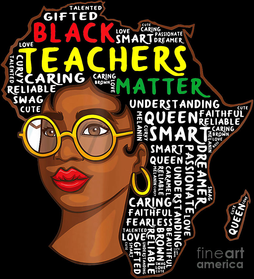 Black Teacher Png African American Print Black Educated Teacher Black History Month Educator 8579