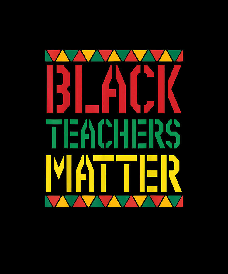 Black Teachers Matter History Month African Pride Bhm Drawing by Yvonne