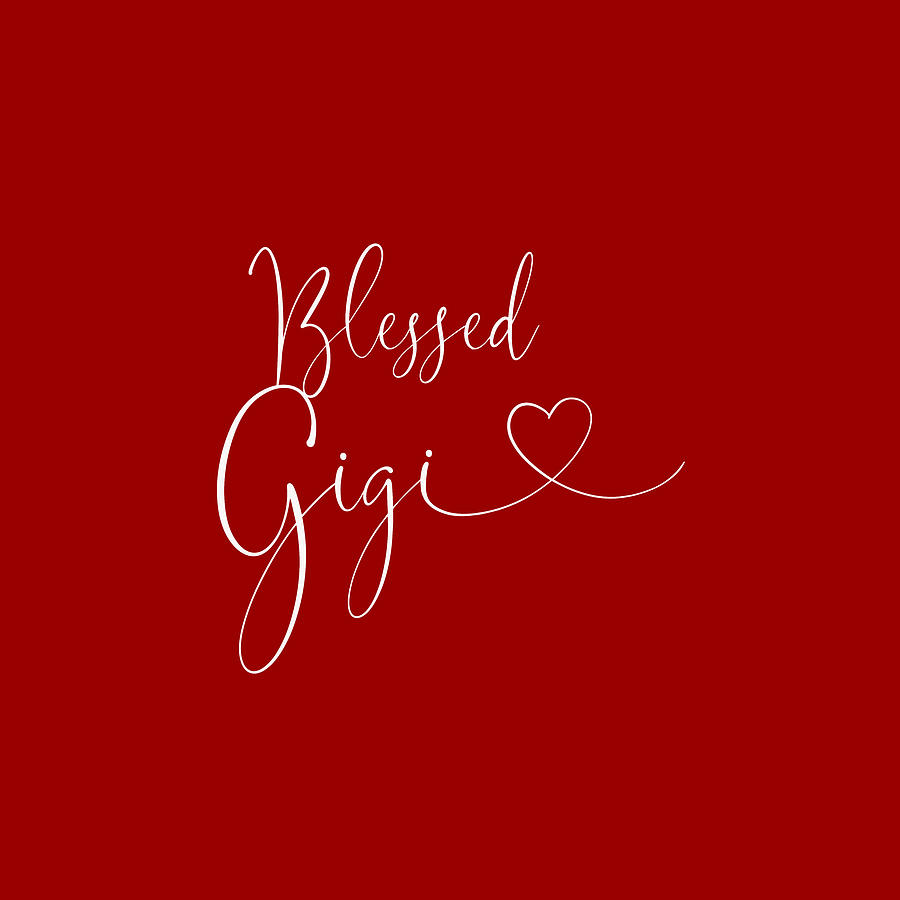 Blessed Gigi Heart White Letters Square Photograph by Terry DeLuco