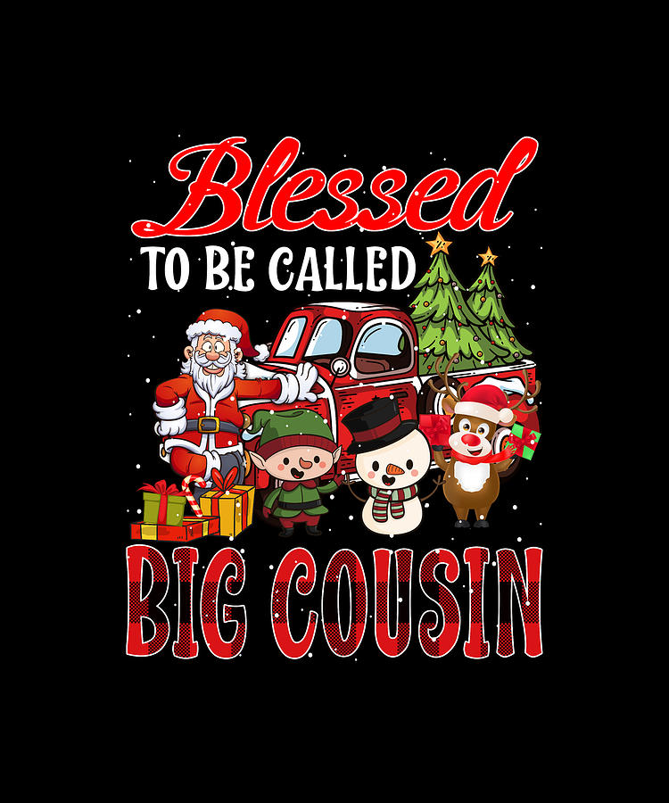 Blessed To Be Called Big Cousin Christmas Buffalo Plaid Truck Drawing By Thepassionshop Fine