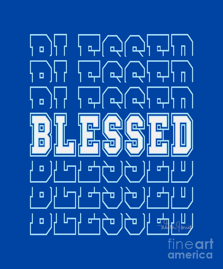 Blessed Word Art Digital Art by Walter Herrit