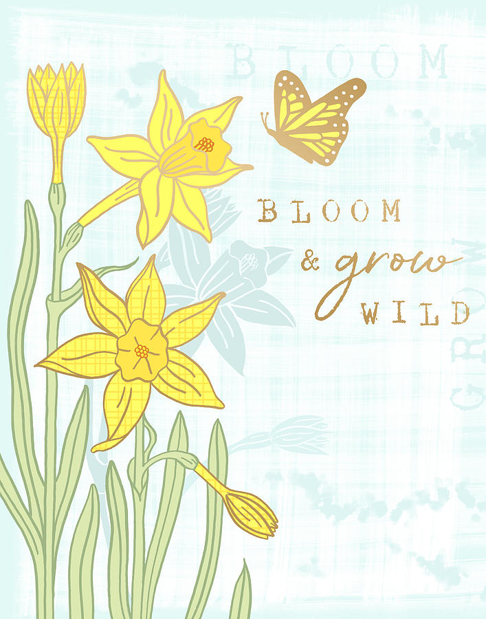 Bloom and Grow Wild Daffodil and Butterfly Inspirational Art by Jen Montgomery Painting by Jen Montgomery