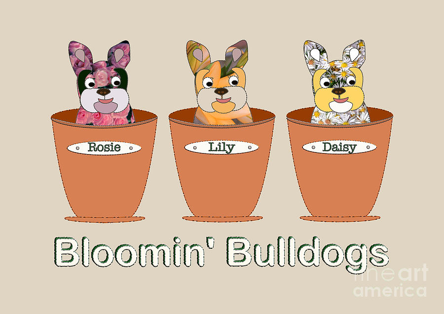 Blooming Bulldogs - Frenchie Pups in Flower Pots Digital Art by Barefoot Bodeez Art