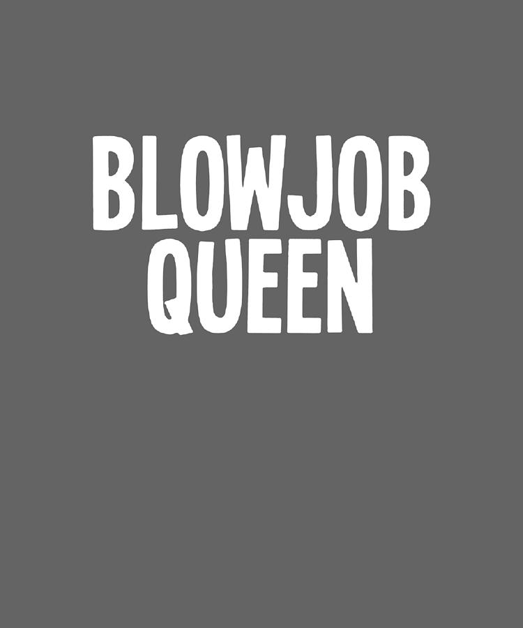 Blowjob Queen Womens Tank Top Funny Offensive Sex Mature Submissive Offensive Meme Digital Art 4155