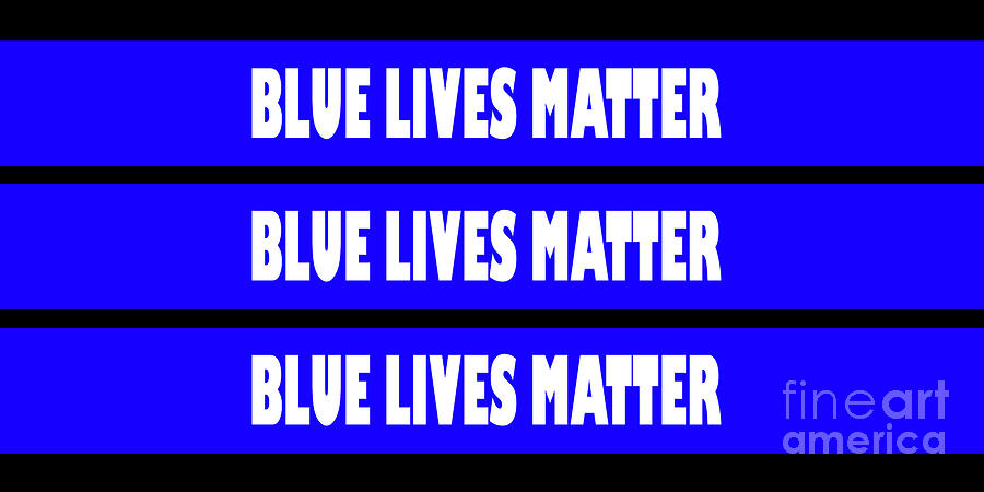 Blue Lives Matter Digital Art by Judy Hall-Folde