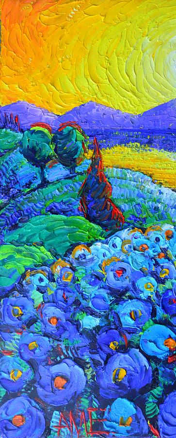 BLUE POPPIES MAGIC abstract landscape textural impasto palette knife oil painting Ana Maria Edulescu Painting by Ana Maria Edulescu