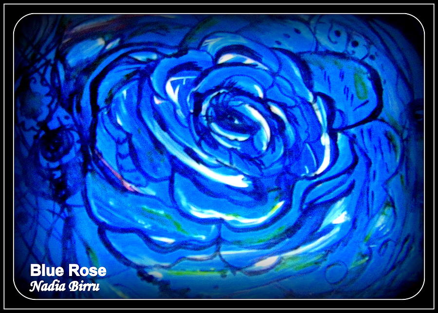 Blue Rose Painting by Nadia Birru