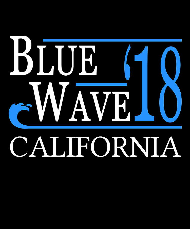 Blue Wave CALIFORNIA Vote Democrat Digital Art by Flippin Sweet Gear