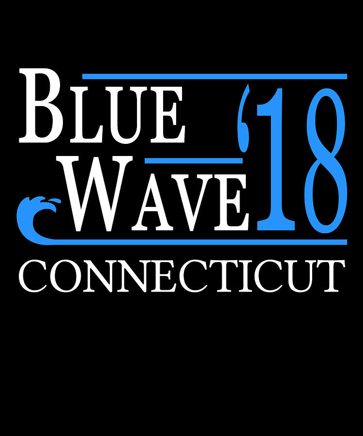 Blue Wave CONNECTICUT Vote Democrat Digital Art by Flippin Sweet Gear