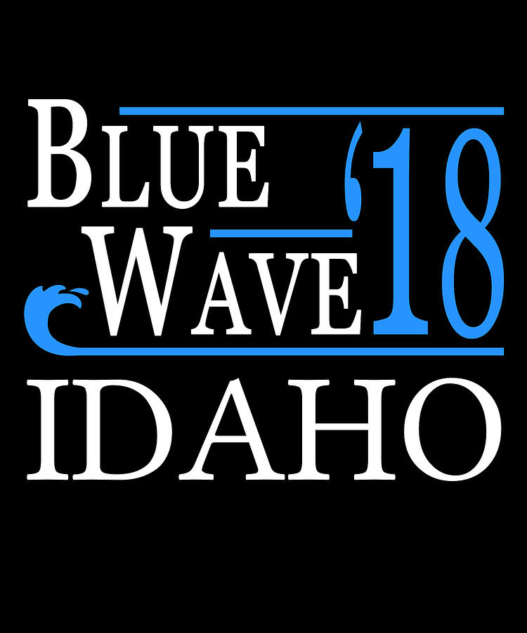 Blue Wave IDAHO Vote Democrat Digital Art by Flippin Sweet Gear