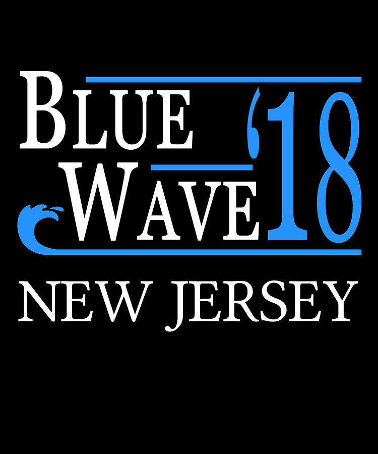 Blue Wave NEW JERSEY Vote Democrat Digital Art by Flippin Sweet Gear