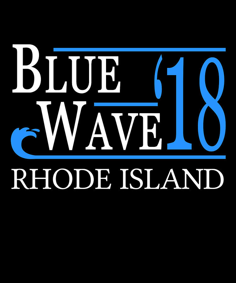 Blue Wave RHODE ISLAND Vote Democrat Digital Art by Flippin Sweet Gear