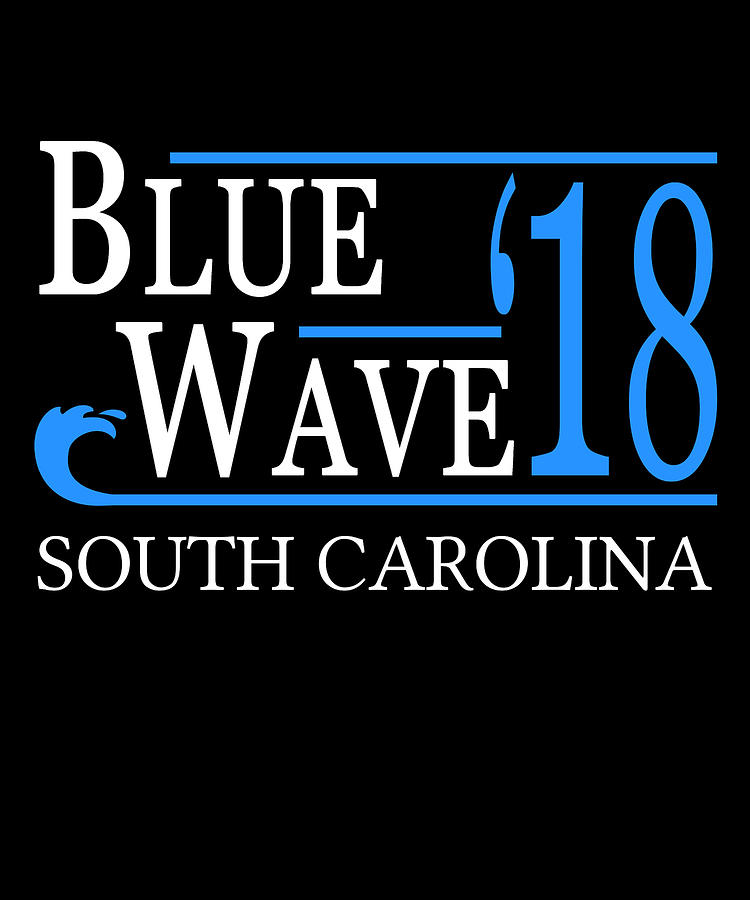 Blue Wave SOUTH CAROLINA Vote Democrat Digital Art by Flippin Sweet Gear