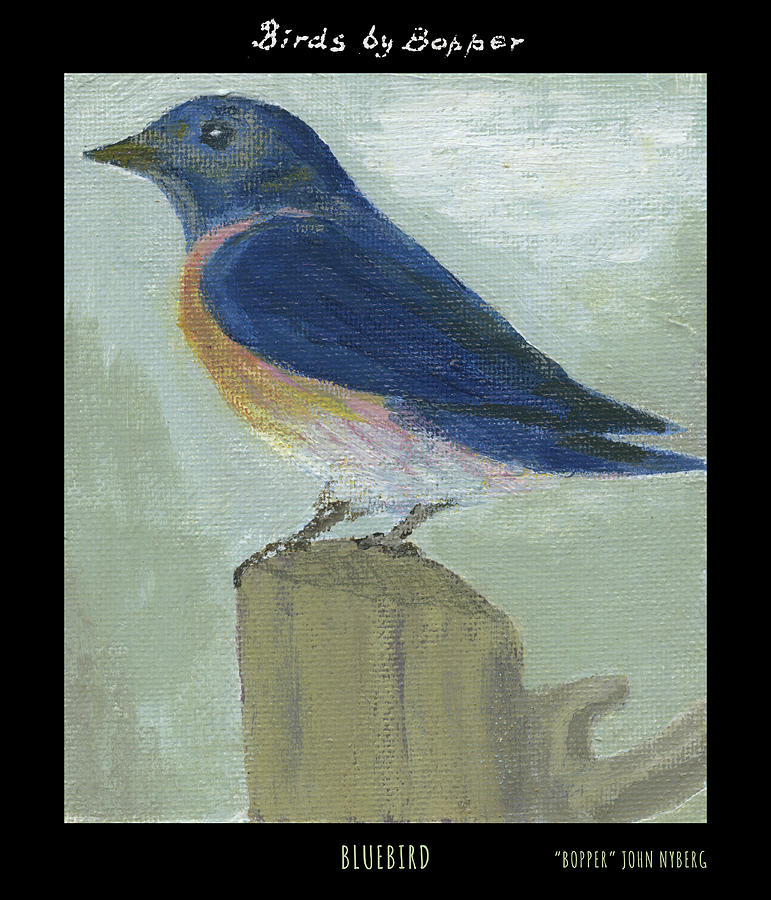 Bluebird Painting by Tim Nyberg