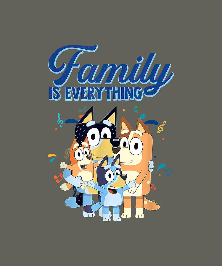 bluey dad mom family is everything for mother day father