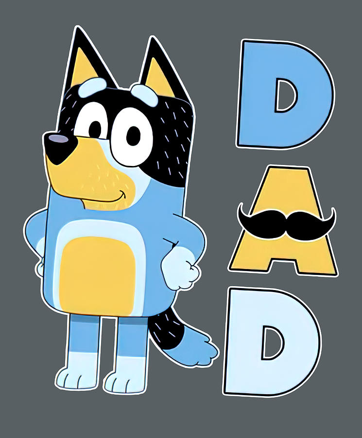 Bluey Dadlife Digital Art by Jaime Rowe - Fine Art America