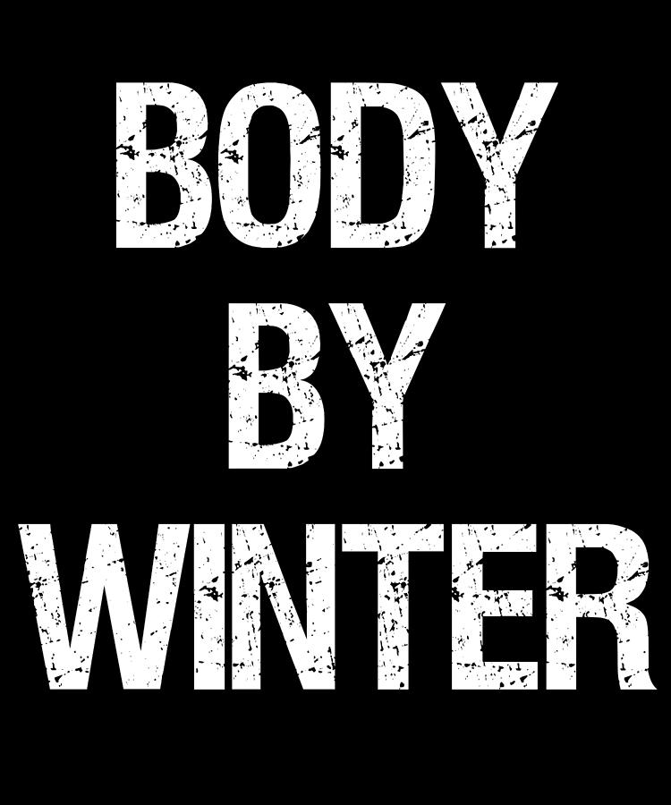 Body By Winter Digital Art by Flippin Sweet Gear