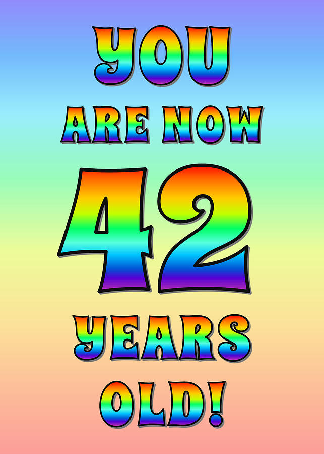 Bold, Exciting, Multicolored Rainbow Spectrum 42nd Birthday Greeting ...