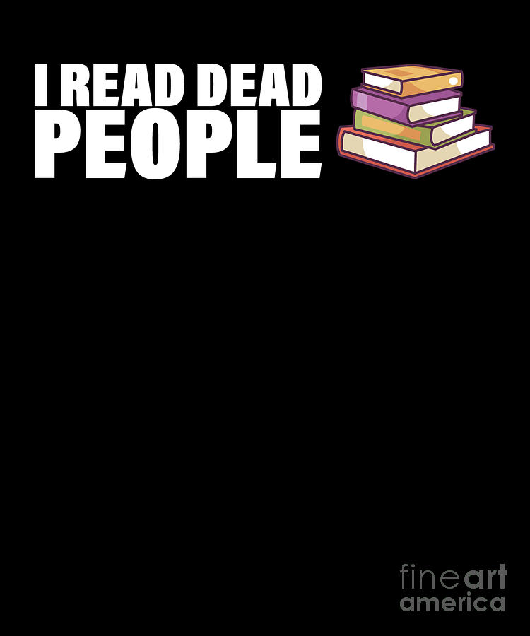 i read dead people shirt