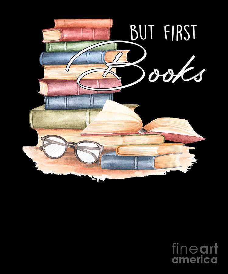 Book Nerd Bibliophile Book Lover Literature Reading But First Books by  Thomas Larch
