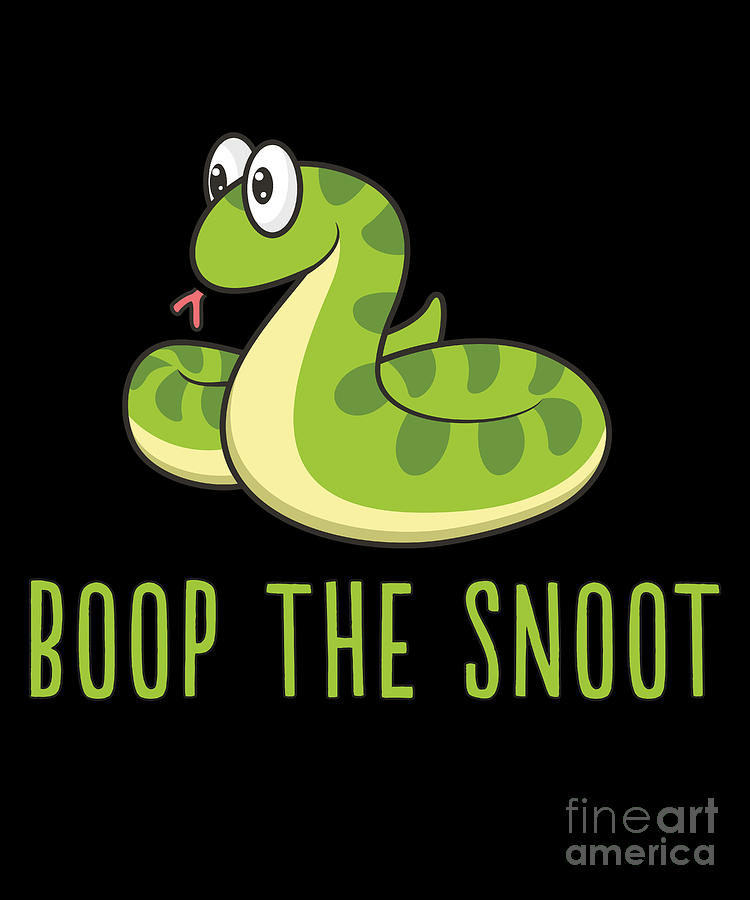 Boop The Snoot Funny Meme For Snek Snake Owners Drawing by Noirty Designs -  Fine Art America