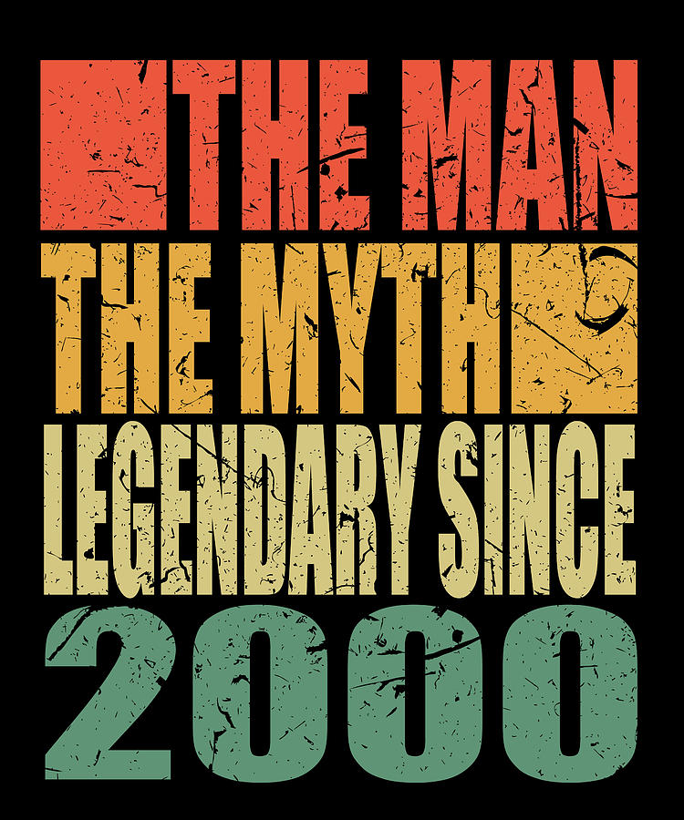 Born 2000 The Man The Myth Birthday Digital Art By Manuel Schmucker ...