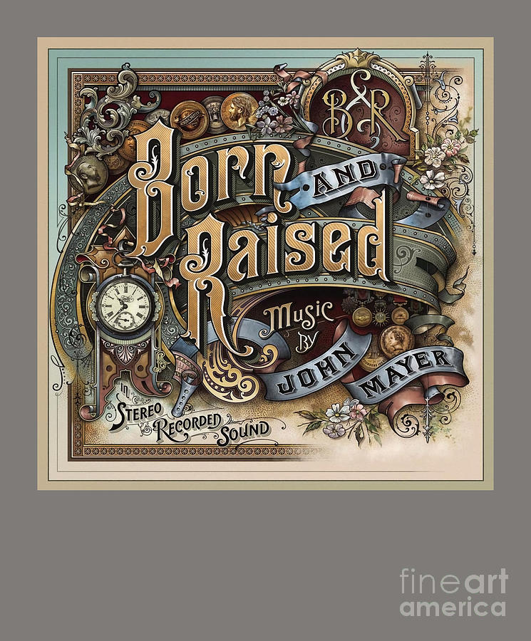 Born And Raised - John Mayer Sob Rock Digital Art By Tamia Coleman ...