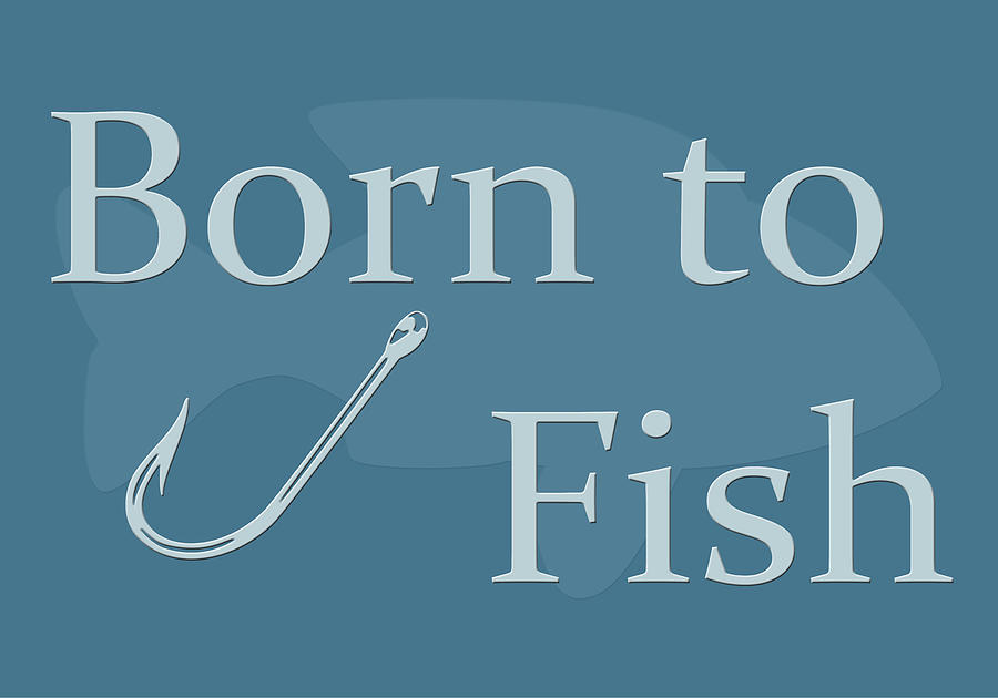 Born to Fish in Blue Digital Art by Angie Tirado