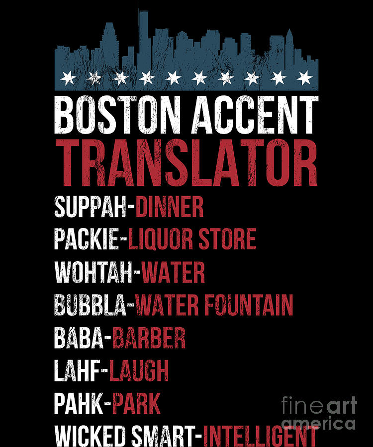 Boston Drawing - Boston Accent Translator For Wicked Smaht Bostonians by Noirty Designs