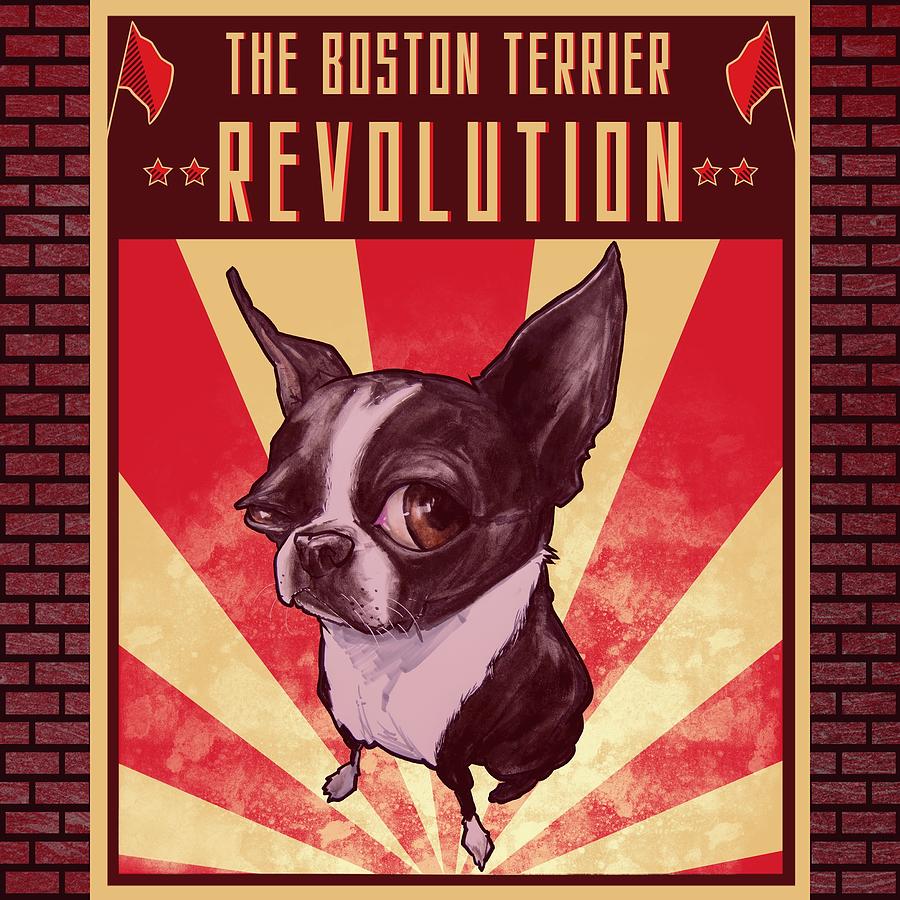 Boston Terrier REVOLUTION  Drawing by Canine Caricatures By John LaFree
