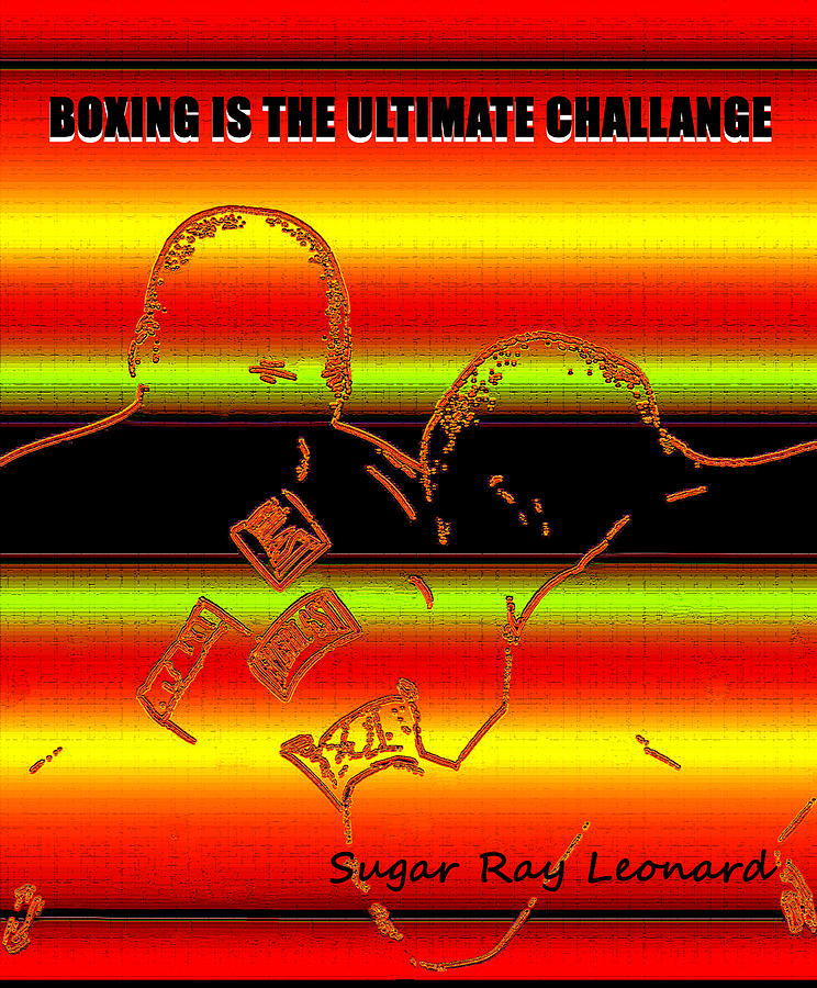 Boxing and Sugar Ray Leonard quote Mixed Media by David Lee Thompson