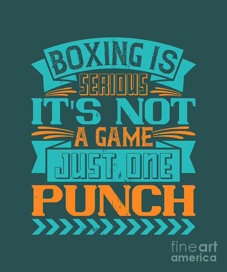 Boxing Digital Art - Boxing Gift Boxing Is Serious Its Not A Game Just One Punch by Jeff Creation