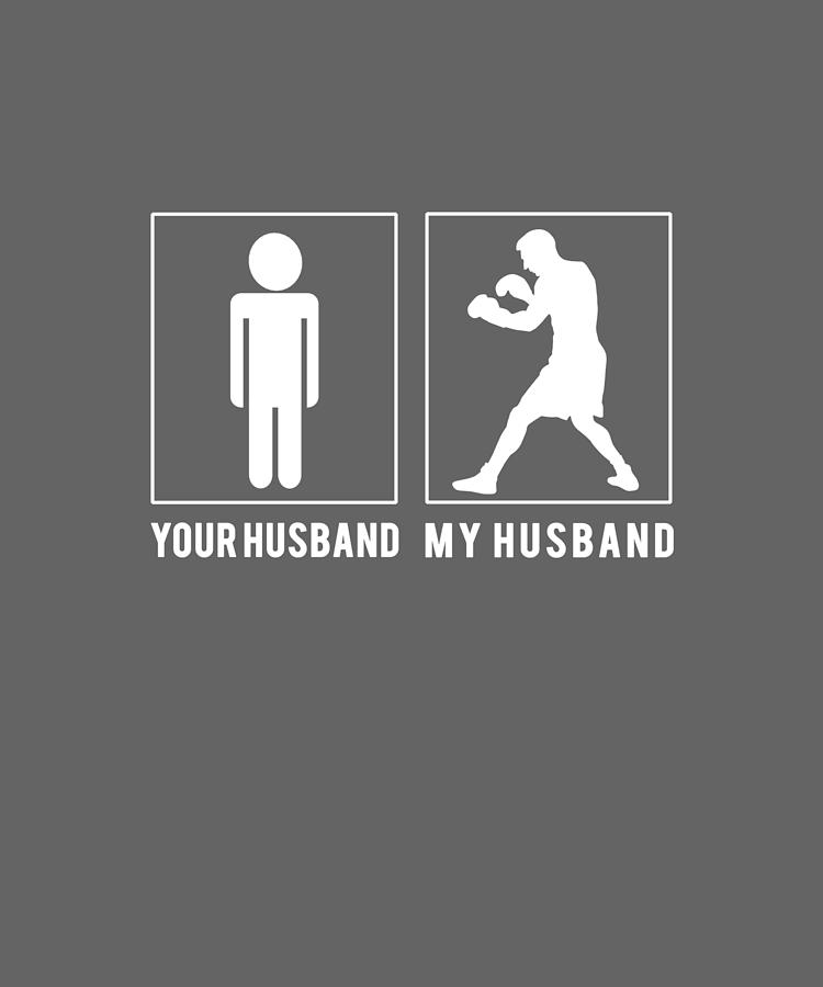 Boxing My Husband Your Husband Gift For Wife Digital Art by Awe tees ...