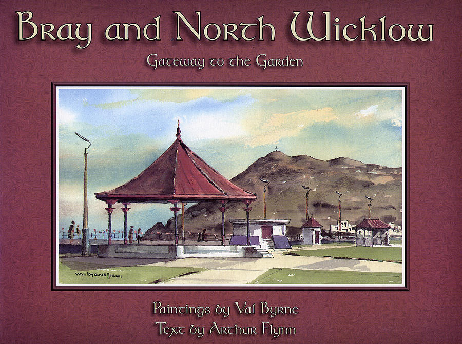 Hardcover Book Painting - Bray and North Wicklow by Val Byrne