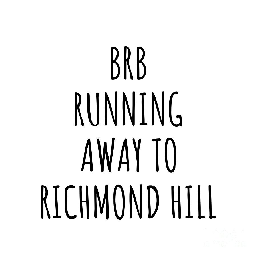 City Digital Art - BRB Running Away To Richmond Hill by Jeff Creation