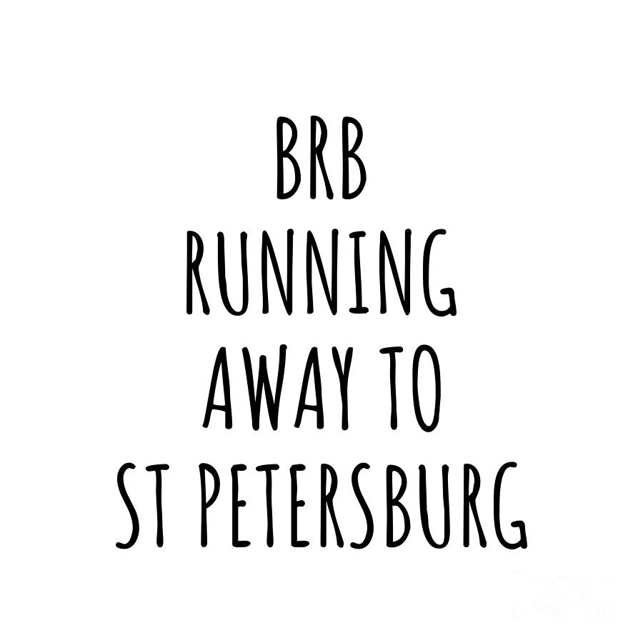 City Digital Art - BRB Running Away To St Petersburg by Jeff Creation