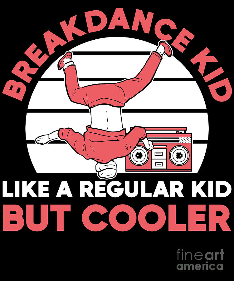 Music Digital Art - Breakdance Kid Like A Regular Kid But Cooler graphic by Alessandra Roth