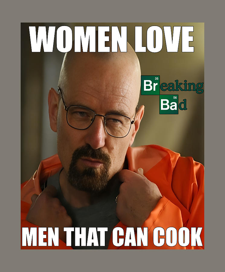 Breaking Bad Meme Digital Art by Danielle Wyatt - Pixels