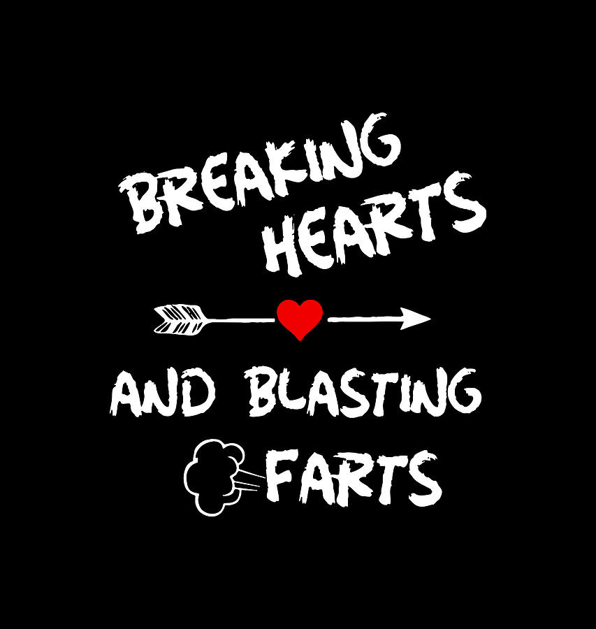 Breaking Hearts And Blasting Farts Digital Art By Tukiti Tuti